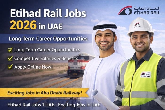 Etihad Rail Jobs in UAE 2026 – Exciting Jobs in Abu Dhabi Railway
