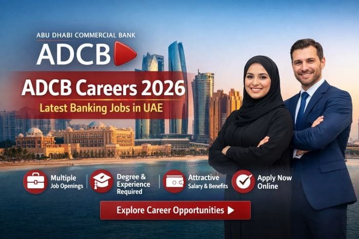 ADCB Careers 2026 Abu Dhabi Commercial Bank (Latest Banking Jobs in UAE)