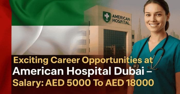 Exciting Career Opportunities at American Hospital Dubai 2026