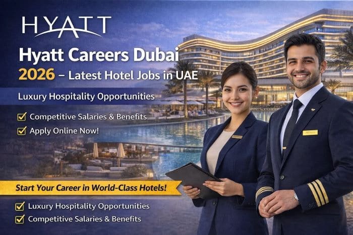 Hyatt Hotel Careers Dubai 2026 – Latest Hotel Jobs in UAE
