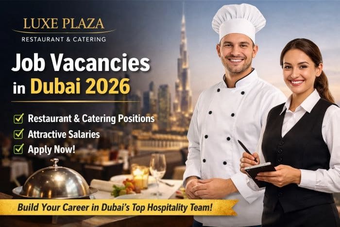 Luxe Plaza Restaurant & Catering Vacancies in Dubai 2026 – Full Jobs Guide
